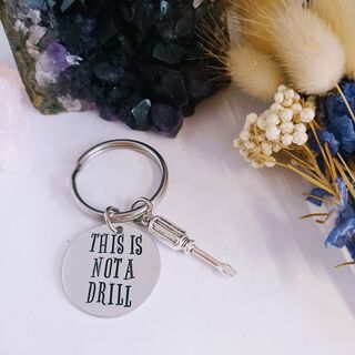 Not a Drill Keyring